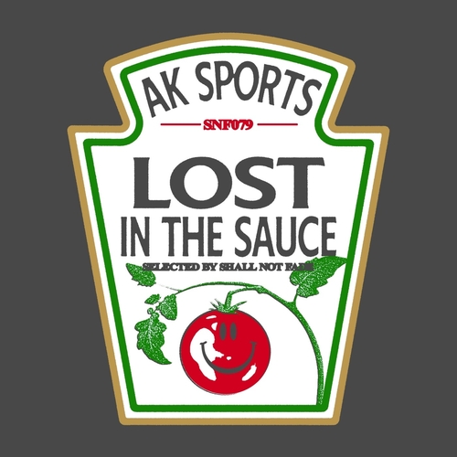 AK SPORTS - Lost In The Sauce [SNF079]